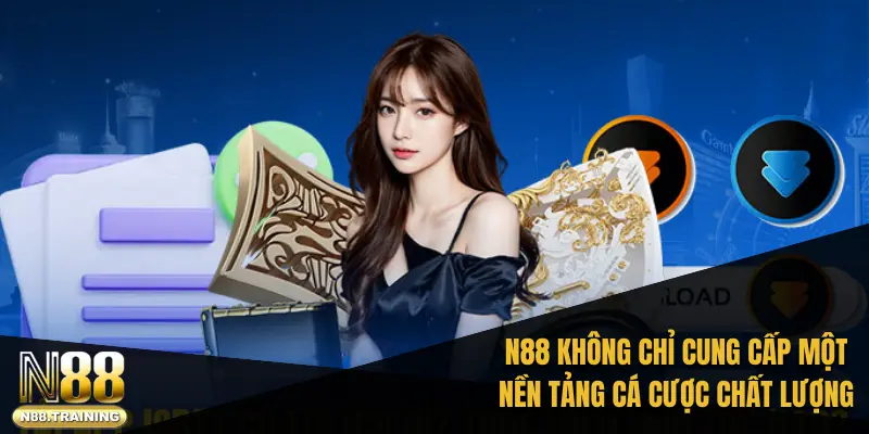 Trang chủ 37 N88 không chỉ cung cấp một nền tảng cá cược chất lượng